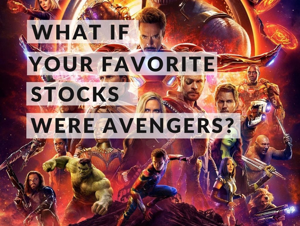What if your favorite stocks were Avengers