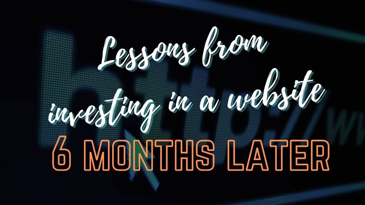Lessons from investing in a website - 6 months later