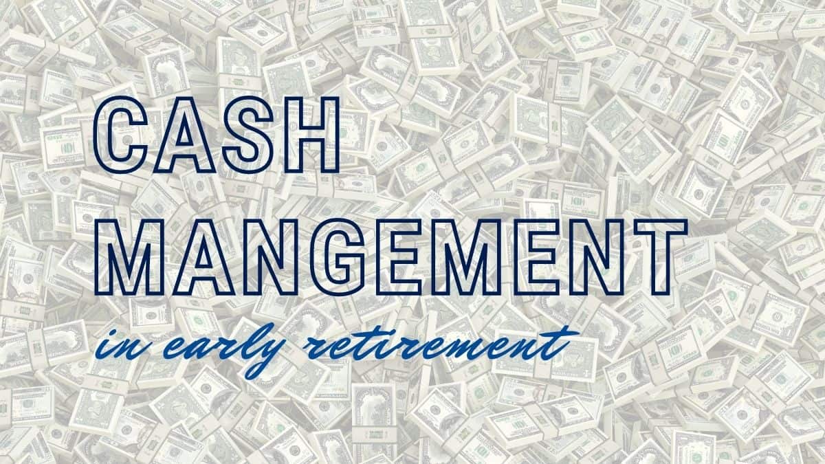 Cash Management in Early Retirement (1)