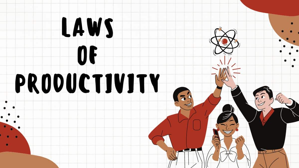 The Laws of Productivity